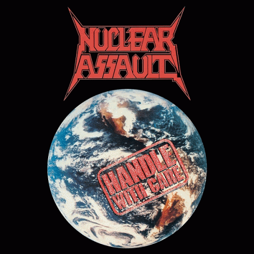 Nuclear Assault : Handle with Care